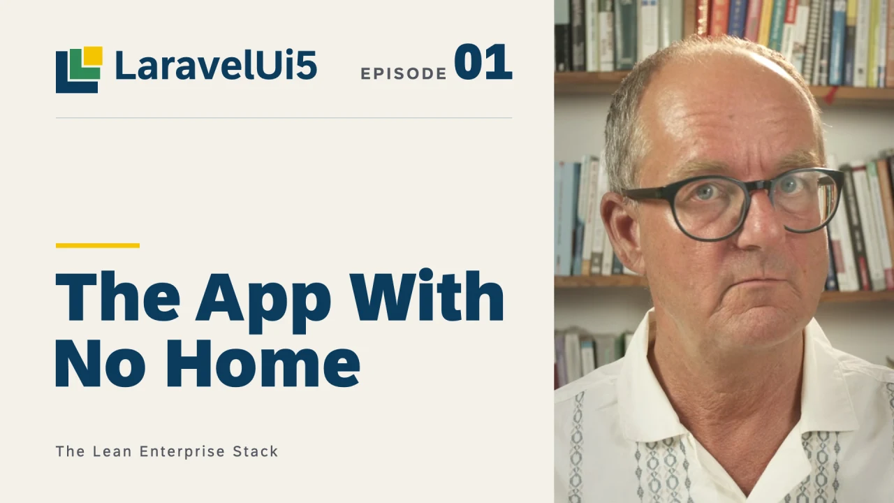 LaravelUi5 course, episode 1 — The application that has no home